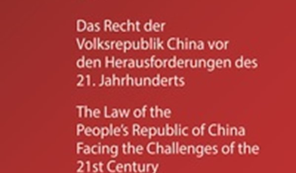 Das Recht der Volksrepublik China vor den Herausforderungen des 21. Jahrhunderts 