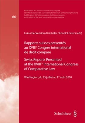 Rapports suisses présentés au XVIIIe Congrès international de droit comparé