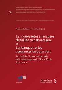 Les nouveautés en matière de faillite transfrontalière et Les banques et les assurances face aux tiers