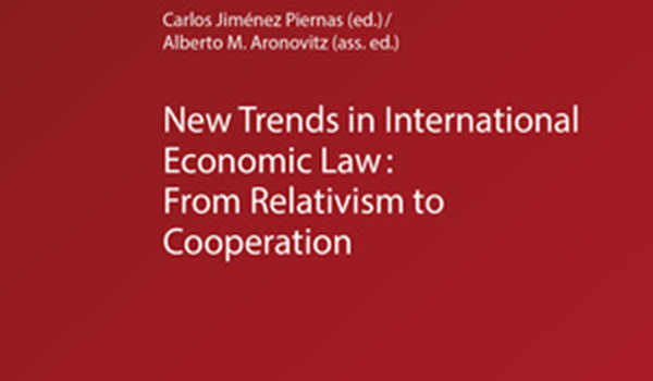 New Trends in International Economic Law: From Relativism to Cooperation
